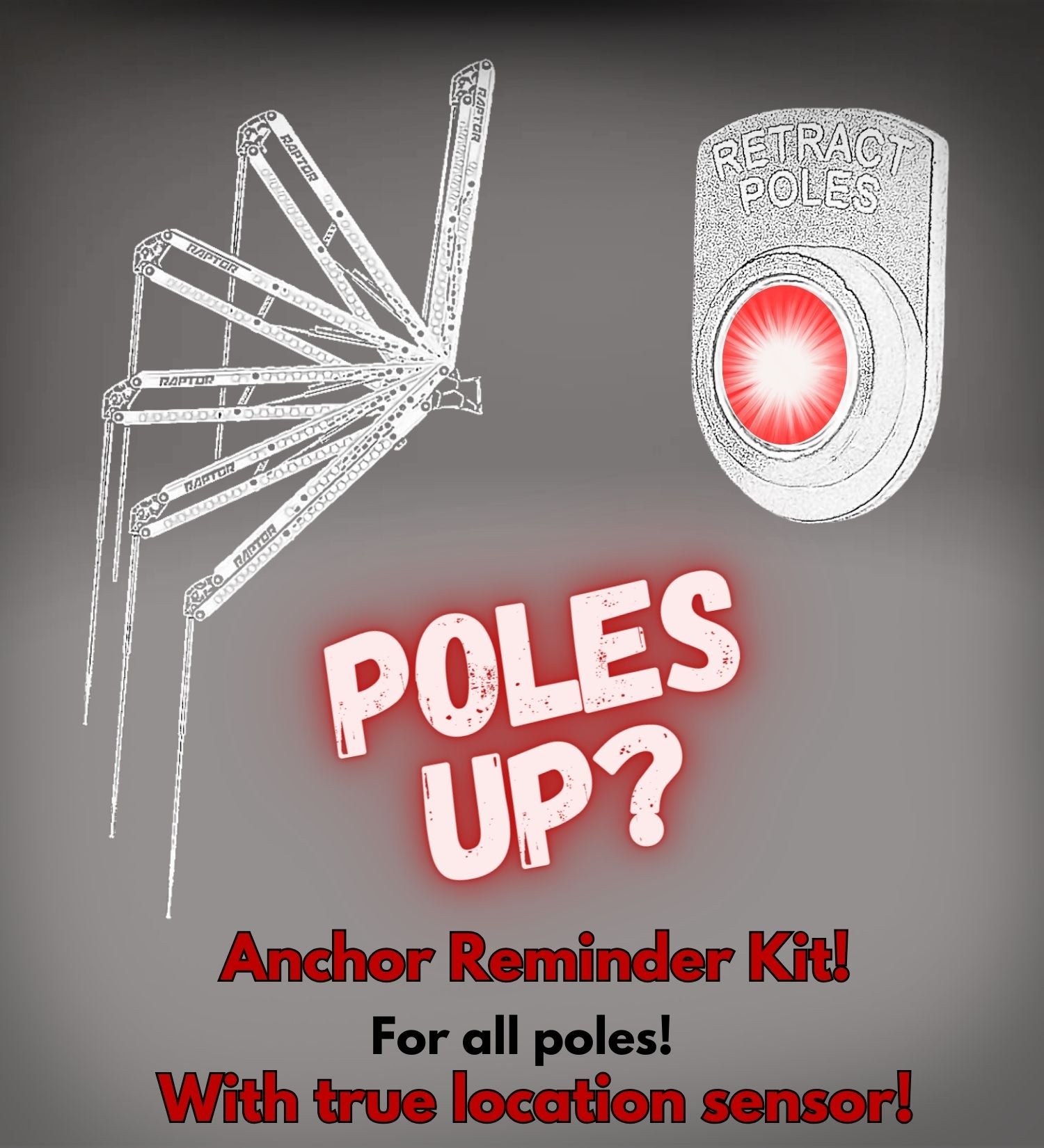 Poles Up  (Shallow Water Anchor Reminder Kit)